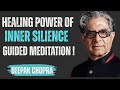 The Healing Power of Inner Silence  nspired by Deepak Chopra