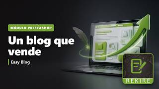 Easy Blog: un blog dentro de tu tienda PrestaShop