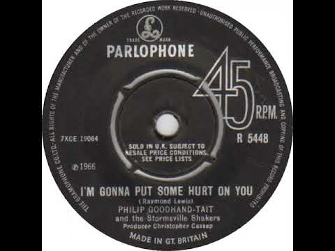 UK New Entry 1966 (154) Philip Goodhand Tait & Stormsville Shakers - I'm Gonna Put Some Hurt On You