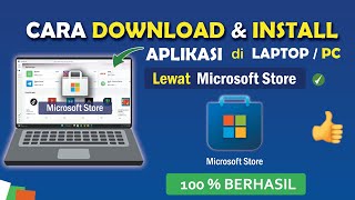 ✅ Cara Download dan Install Aplikasi di Laptop/PC Lewat Microsoft Stor