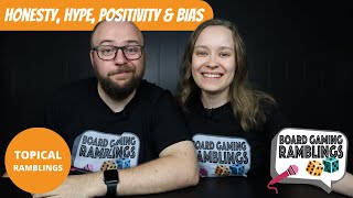 Honesty, Hype, Positivity and Bias (Topical Ramblings)