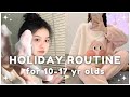 10 - 17 year olds CHILL HOLIDAY routine ~ step by step🧸