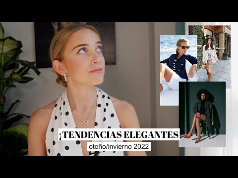 TENDENCIAS ELEGANTES OTOÑO/INVIERNO 2022 🍁