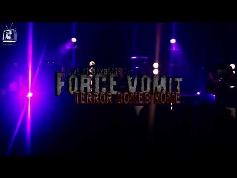 Force Vomit | Terror Comes Home