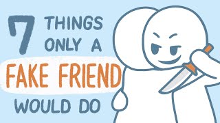 7 Things Only Fake Friends Do
