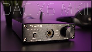 Video thumbnail for FX Audio DAC X6 MKII by Wheezy Tech