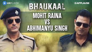 Mohit Raina enters Abhimanyu Singh's territory | Bhaukaal | MX Player video