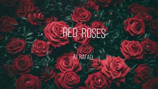 Aj Rafael - Red Roses (Lyric Video)