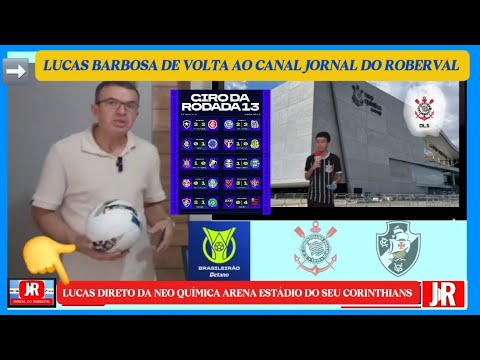 A VOLTA DO LUCAS BARBOSA COMO REPÓRTER NO CANAL DIRETO DA NEO QUÍMICA ARENA CORINTHIANS EM SÃO PAULO
