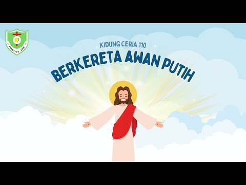 VIDEO KIDUNG CERIA | Kidung Ceria 110 | Berkereta Awan Putih