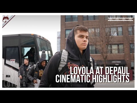 CINEMATIC HIGHLIGHTS: Loyola at DePaul