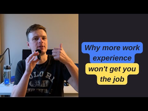 Why having more job experience won't help you get the job