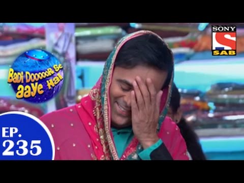 Badi Door Se Aaye Hain - बड़ी दूर से आये है - Episode 235 - 4th May 2015