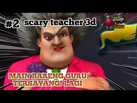Bertemu Guru kesayangan - scary teacher 3d