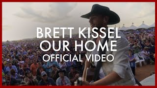 Brett Kissel - Our Home (Official Video)