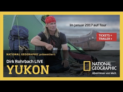 NATIONAL GEOGRAPHIC präsentiert: YUKON (DIRK ROHRBACH) Official Trailer