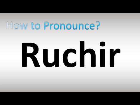 How to Pronounce Ruchir