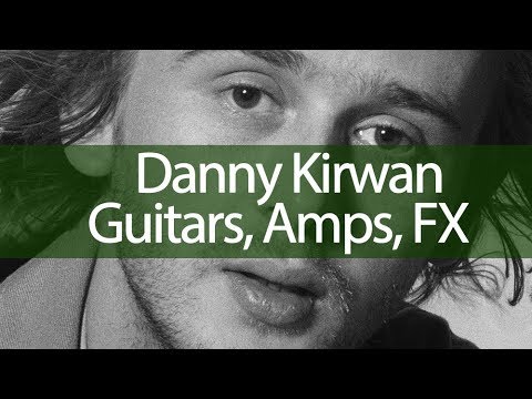 Danny Kirwan - History of his Guitar, Amps and Effects