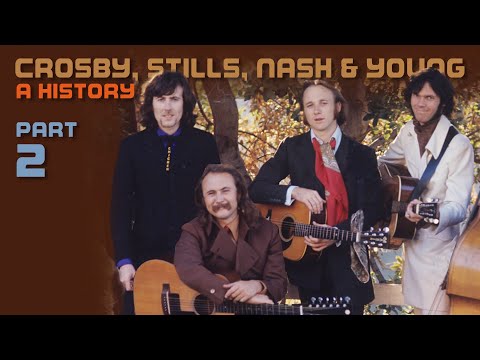 The History of CROSBY, STILLS, NASH & YOUNG part 2 | #317