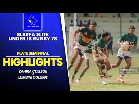 HIGHLIGHTS - Zahira vs Lumbini | Plate SF | SLSRFA Elite Under 18 Rugby 7s