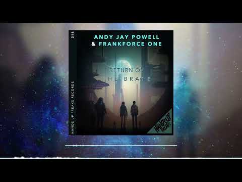 Andy Jay Powell & Frankforce One - Return Of The Brave (Extended Mix)