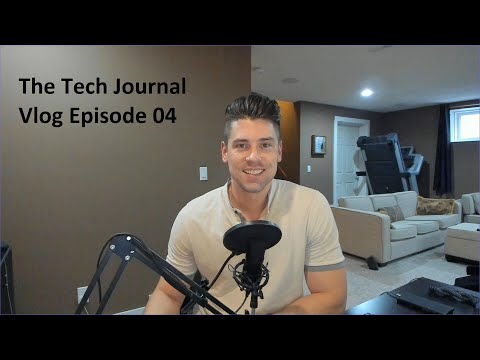 The Tech Journal Vlog - Episode 04