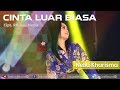 Nella Kharisma - Cinta Luar Biasa (Dj Hak'e Hak'e)