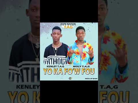 TAG YO KA FÒW FOU.   KENLEY. TAG - MOLLY TAG