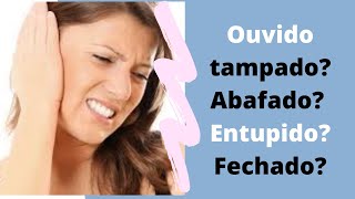 Causas do ouvido ficar tampado /abafado / entupido - Dicas de como melhorar com o Dr Paulo Mendes Jr