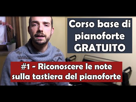 Corso Base di Pianoforte (GRATUITO), Lez.1: Riconoscere le note sulla tastiera del pianoforte