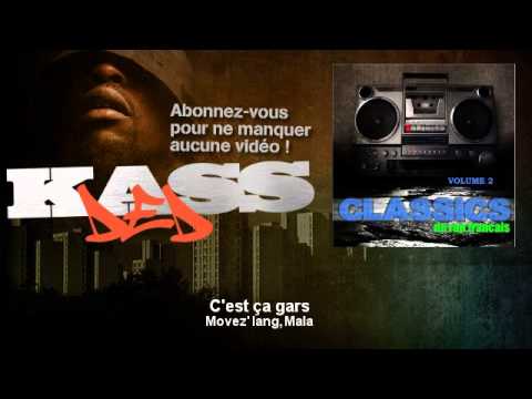 Movez' lang, Mala - C'est ça gars - Kassded
