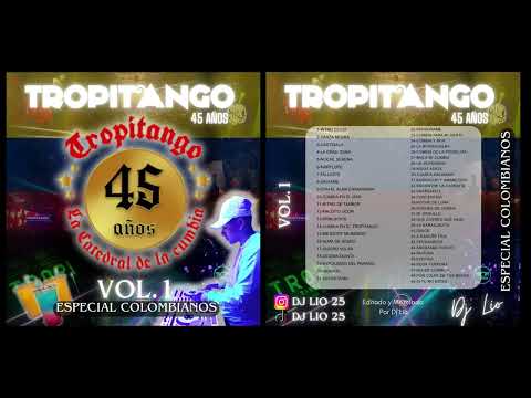 Tropitango Bailable 45 Años Vol.1 - Especial Colombianos (Dj Lio) 🇨🇴🎶