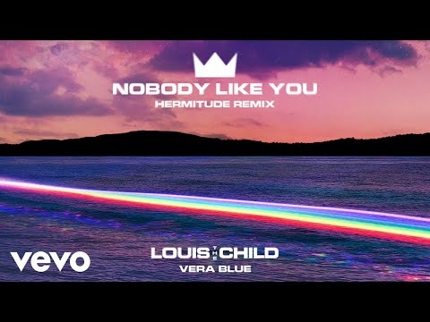 Louis The Child, Vera Blue - Nobody Like You (Hermitude Remix/Audio)