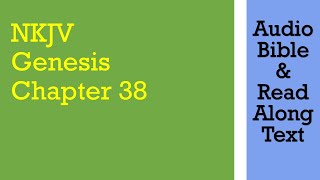 Genesis 38 - NKJV - (Audio Bible & Text)