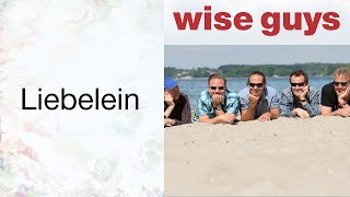 Liebelein - Wise Guys