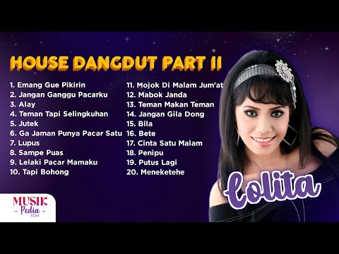 Playlist House Dangdut Lolita Part II - Nostalgia