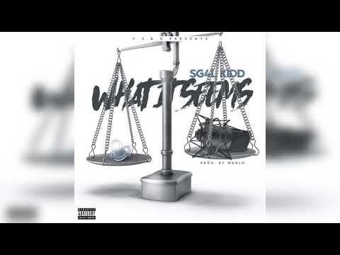 SG4L KIDD- What It Seems prod.By Marlo