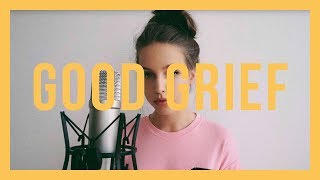 Good Grief / Bastille / Cover By Felicia Lu