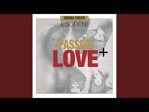 Passive Love (Key-A-Pella Edit)