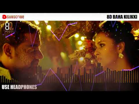 baha kilikki song 8D