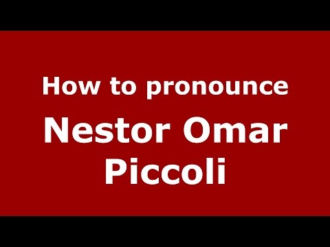 How to pronounce Nestor Omar Piccoli (Spanish/Argentina) - PronounceNames.com