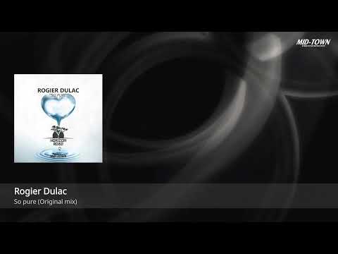 Rogier Dulac - So pure (Original mix)