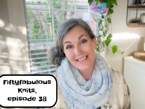 Fiftyfabulous Knits, Episode 38