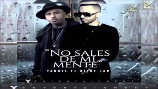 Yandel Ft. Nicky Jam - No Sales De Mi Mente