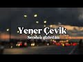 Yener Çevik - Senden Gizledim (speed  up)