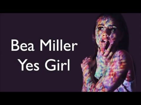 Yes Girl - Bea Miller (Lyrics)