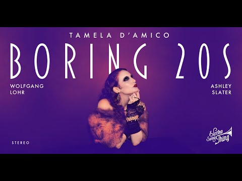 Boring 20s Lyrics - Tamela D’Amico, Wolfgang Lohr & Ashley Slater