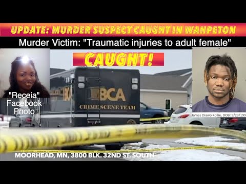 UPDATE: Moorhead Murder Suspect Caught In Wahpeton