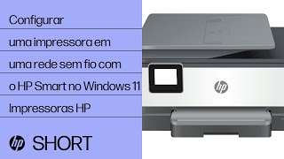 Como configurar uma impressora em uma rede sem fio com o HP Smart no Windows 11