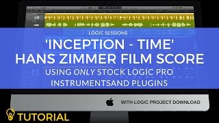 Logic Pro Tutorial With Only Standard Instruments: Hans Zimmer | Inception &#39;Time&#39;
